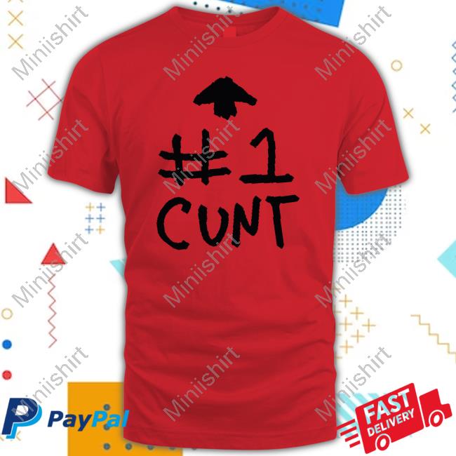 #1 Cunt Tee Shirt